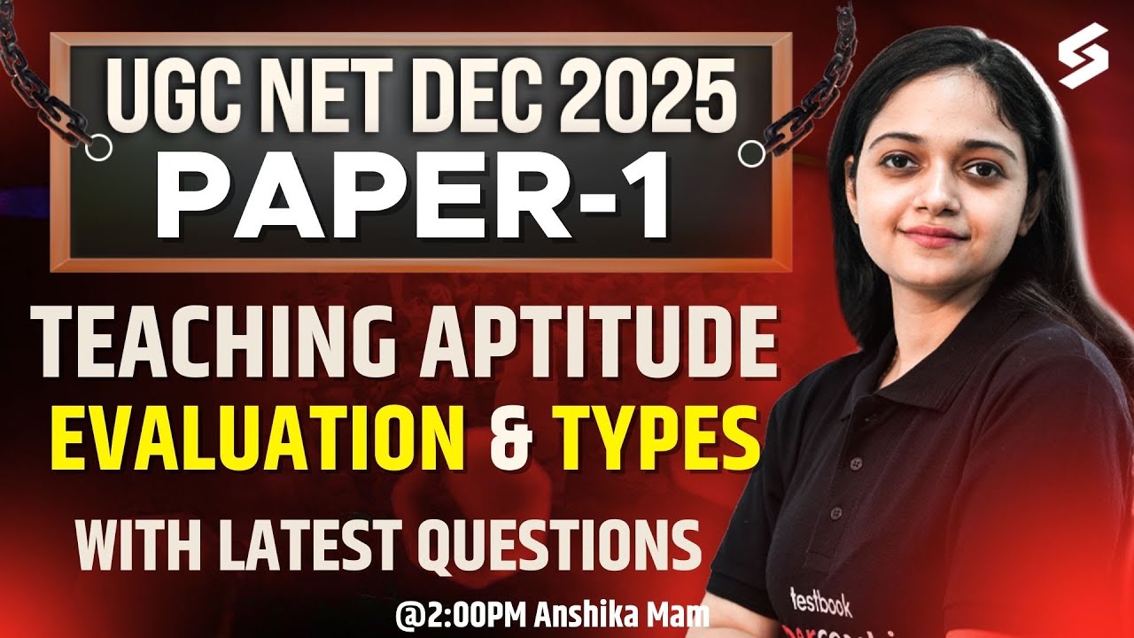 UGC NET Paper 1 | Teaching Aptitude UGC NET Dec 2025 | Evaluation & Types UGC NET Paper 1 By Anshika