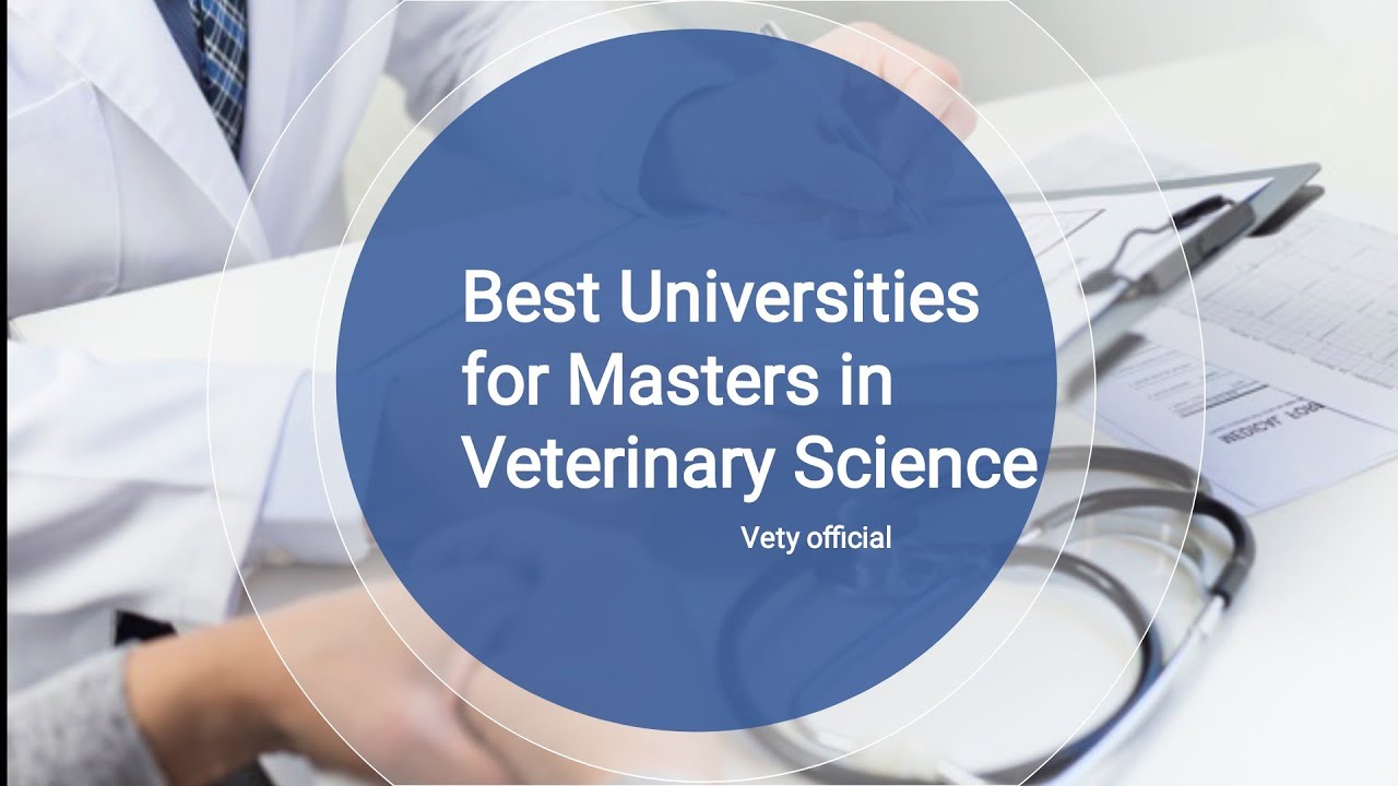Top Best Universities for Masters in Veterinary Science