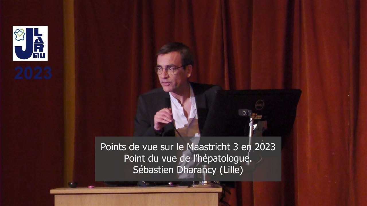 2023 Points de vue sur le Maastricht 3.  L’hépatologue. Sébastien Dharancy (Lille)
