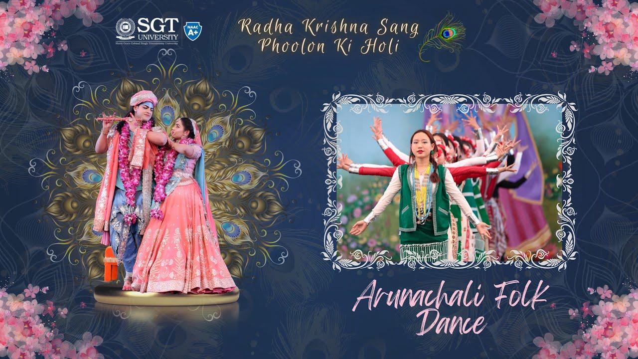 Arunachali Folk Dance | [Phoolon ki Holi] | SGT University