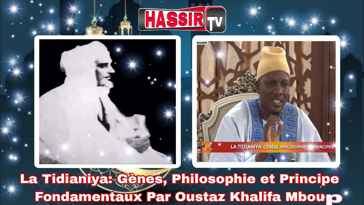 La Tidianiya: Gènes, Philosophie et Principe Par Oustaz Khalifa Mboup Université Du Ramadan