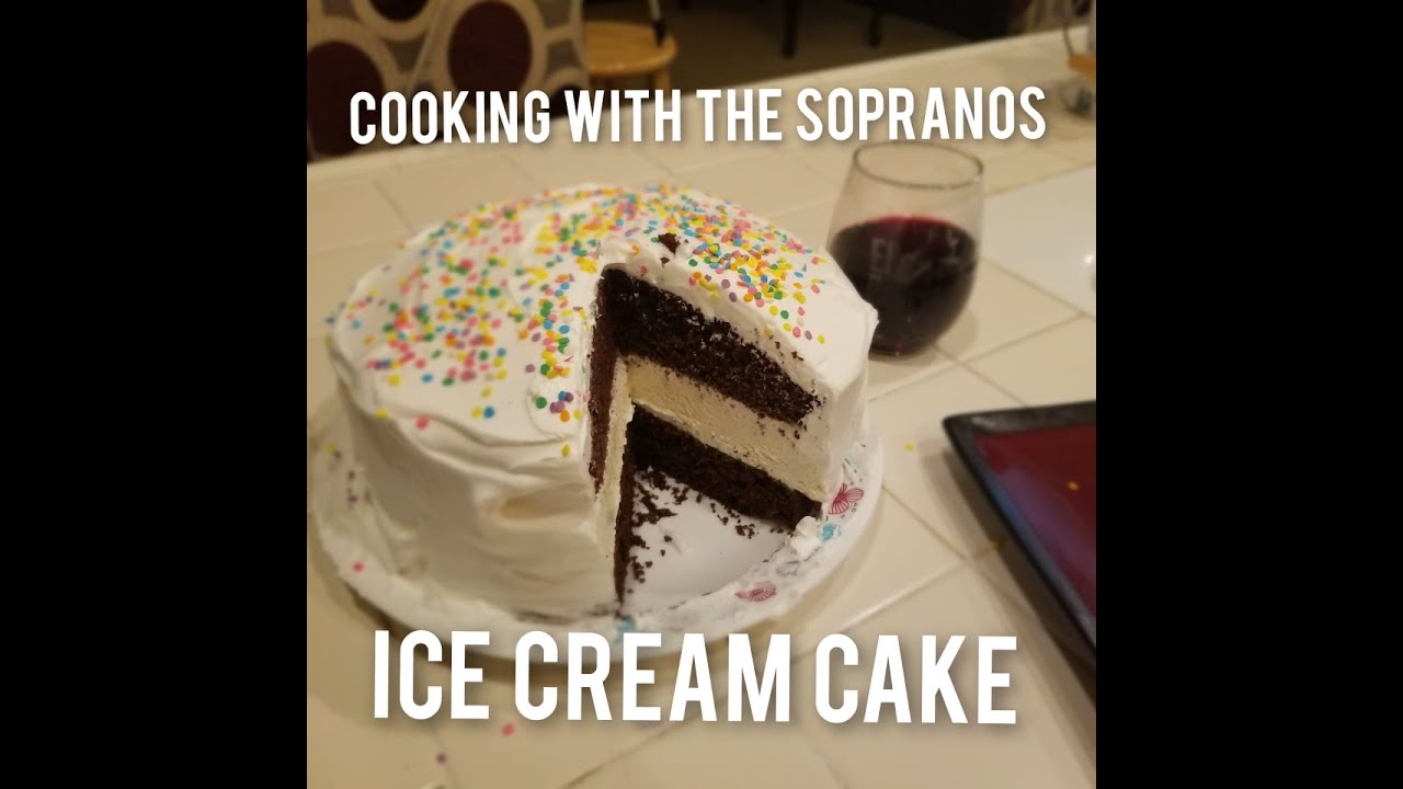 Cooking With The Sopranos: 038 How to assemble an Ice Cream Cake