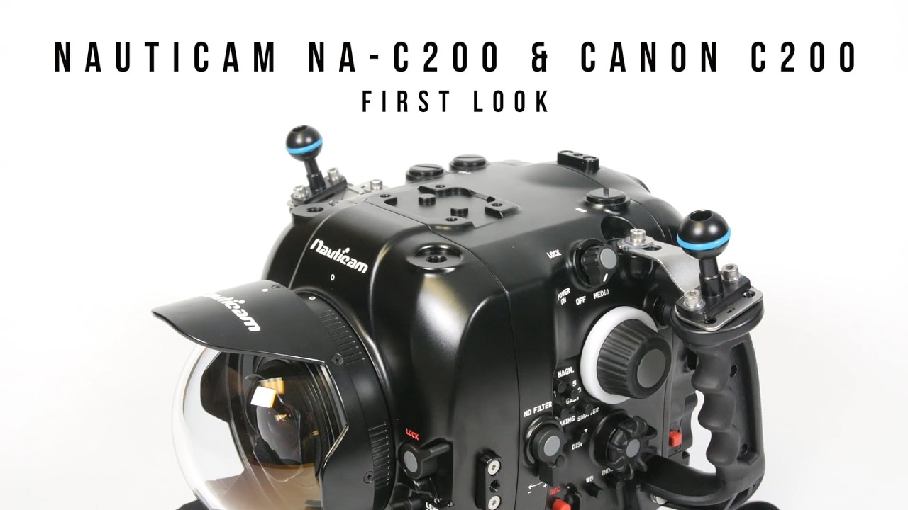 Nauticam NA-C200 Underwater Housing and Canon C200 First Look