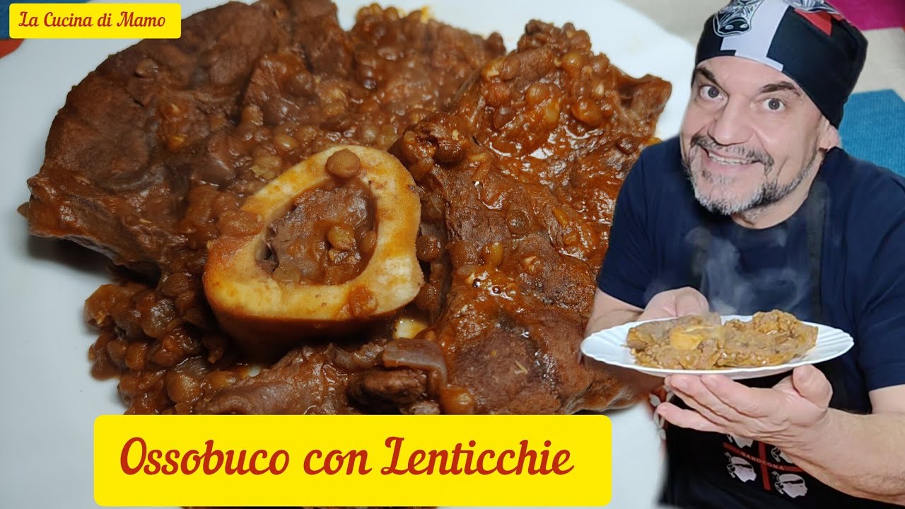Ossobuco con Lenticchie 