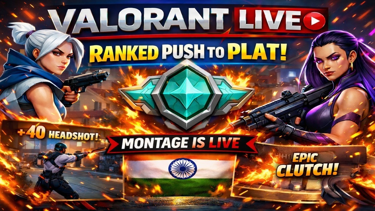 🔴 VALORANT LIVE | Ranked Push to Plat 🔥 Competitive Gameplay Hindi/India | MONTAGE IS LIVE