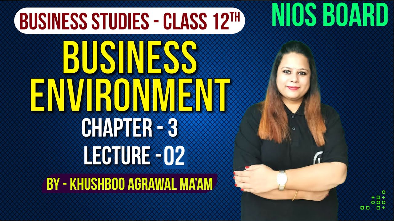 Business Environment | Ch3 | Lec 2 | Khushboo Agarwal | NIOS पाठशाला | NIOS Board | Business