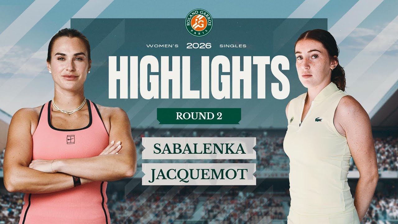 Aryna Sabalenka vs Elsa Jacquemot | Round 2 Highlights | Roland-Garros 2026