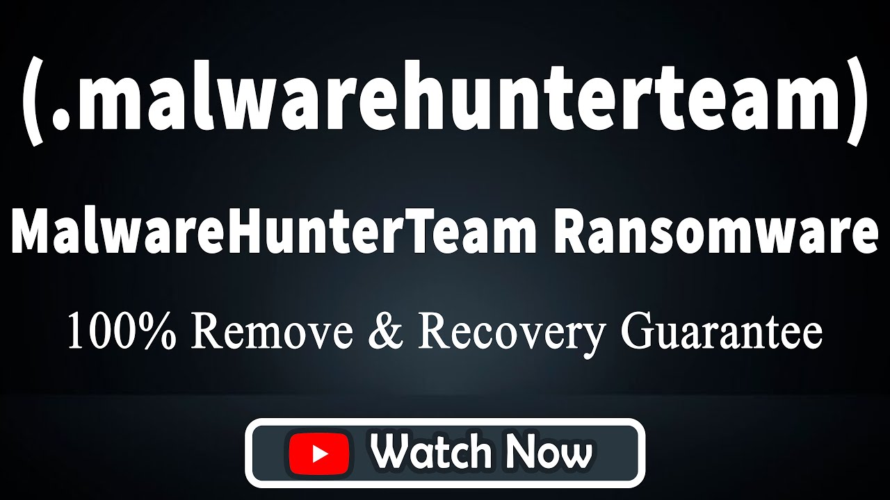|| SOLVED || MalwareHunterTeam (.malwarehunterteam) ransomware virus - removal and decryption