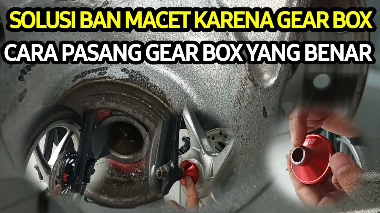 CARA PASANG GEAR BOX BAN MALAH MACET INI SOLUSINYA | BEAT KARBU