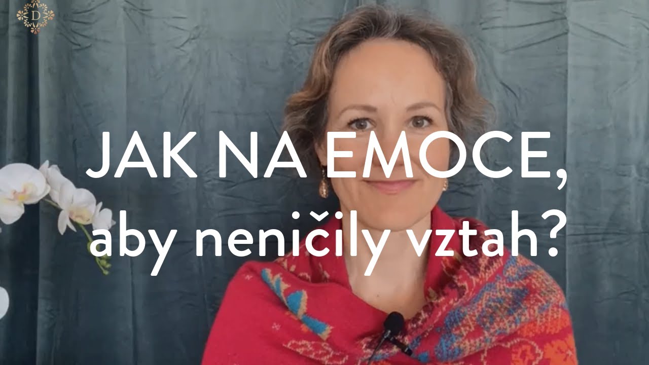 DENISA ŘÍHA PALEČKOVÁ - Jak na emoce, aby neničily vztah?