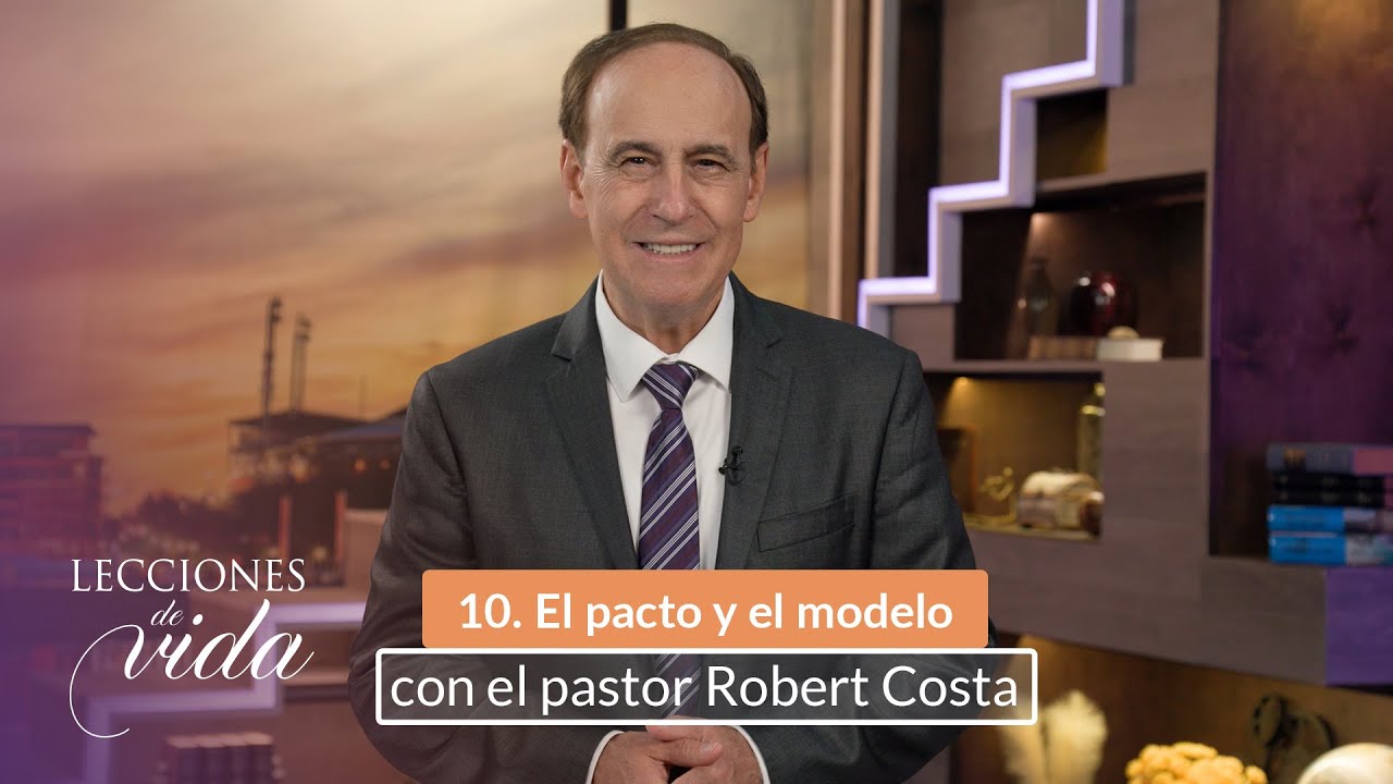 Lecciones de Vida - El pacto y el modelo