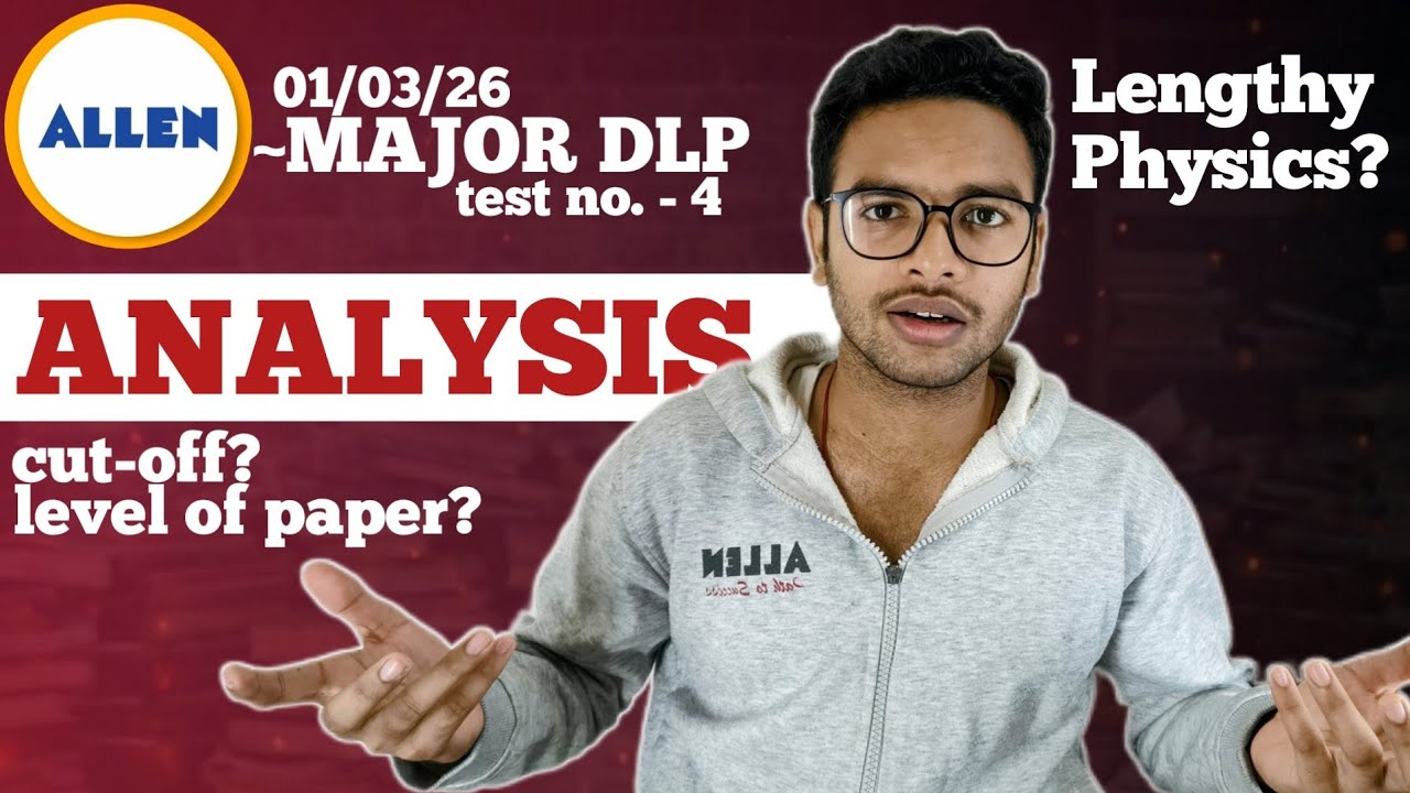 How my 2nd full syllabus Allen Major went | Test Analysis