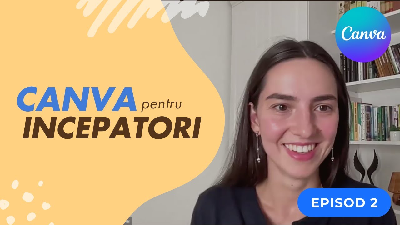Canva pentru incepatori- EPISODUL 2