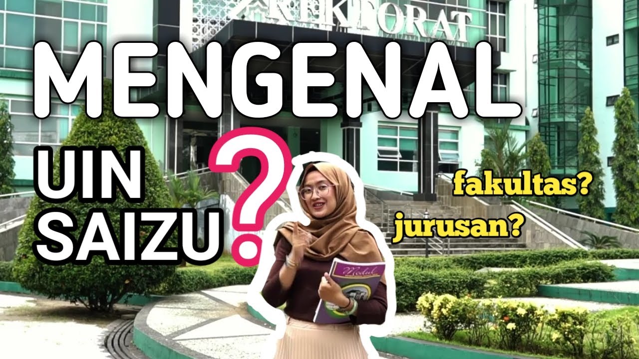 SEKILAS PROFIL UIN Prof. KH. Saifuddin Zuhri Purwokerto | UIN SAIZU
