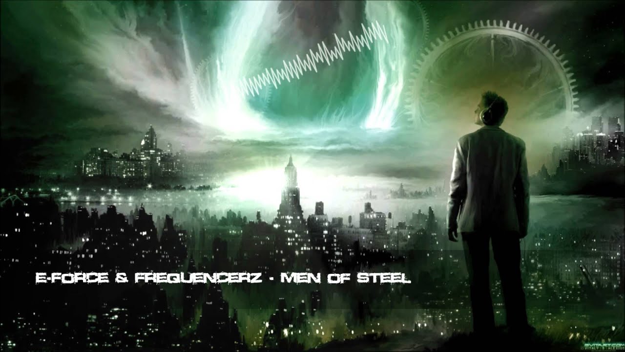 E-Force & Frequencerz - Men Of Steel [HQ Original]