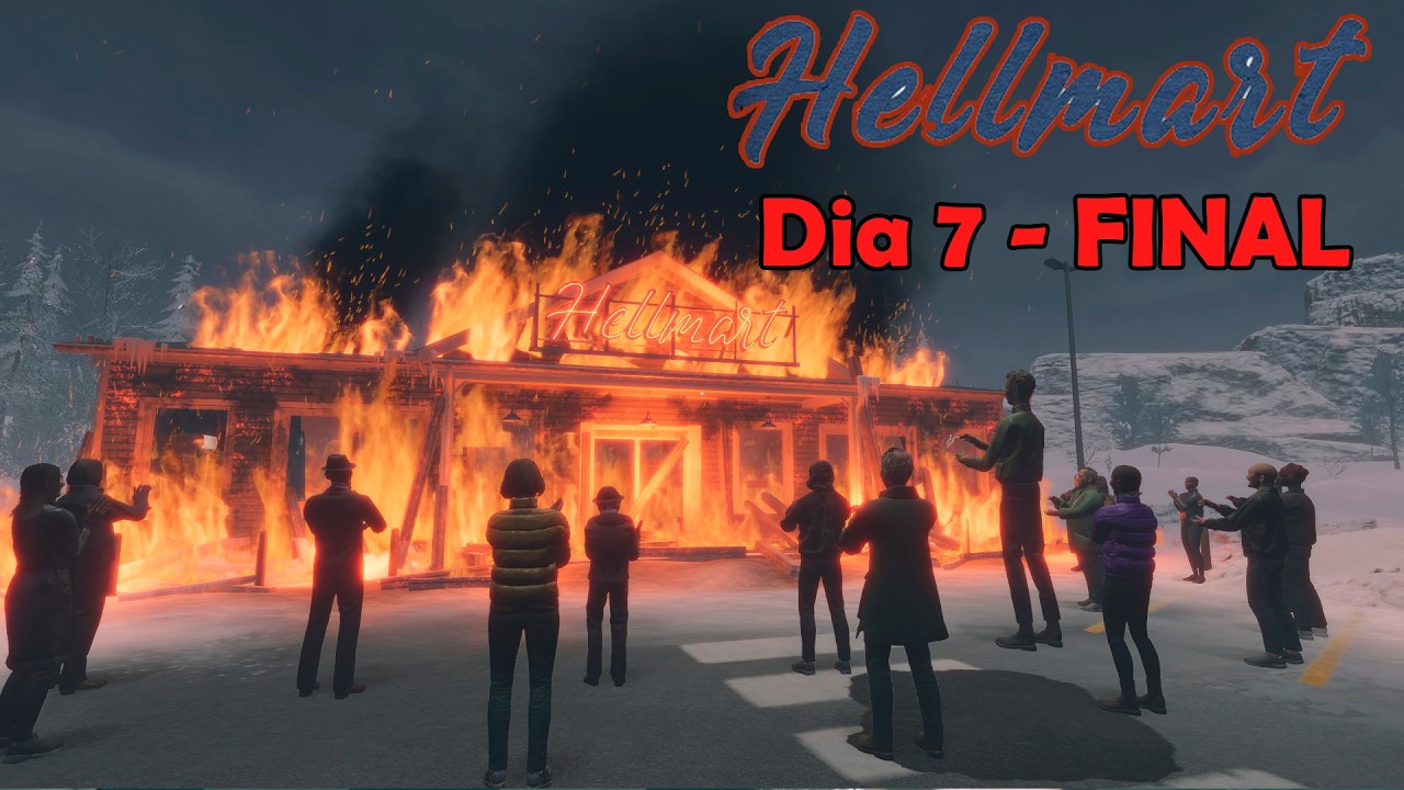 Hellmart - DIA 7 FINAL: Lo hemos logrado!!... o no? 😨