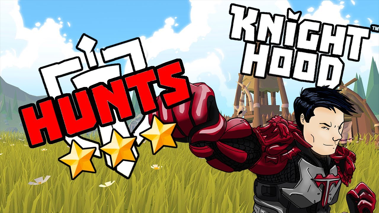 Knighthood - Hunts Guide & 3 Star Tips