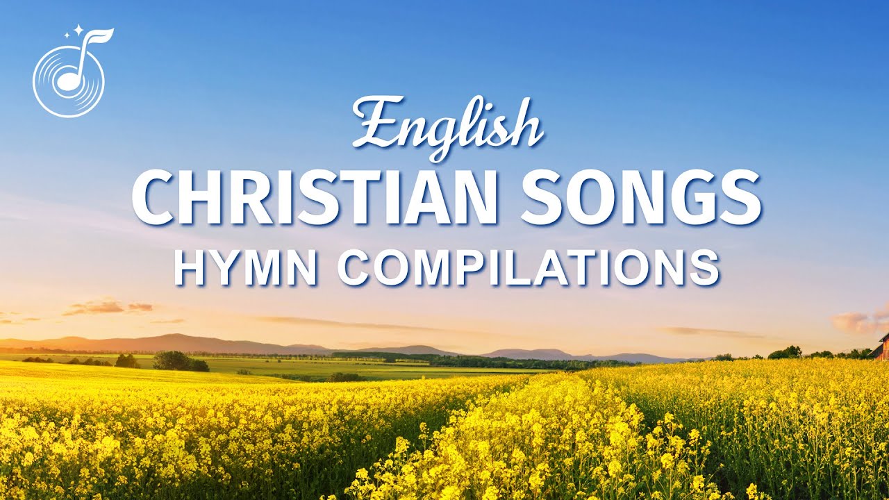 English Christian Songs - Hymn Compilations