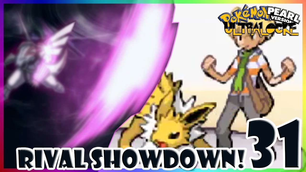 Pokemon Pearl Ultralocke! #31 - RIVAL SHOWDOWN!