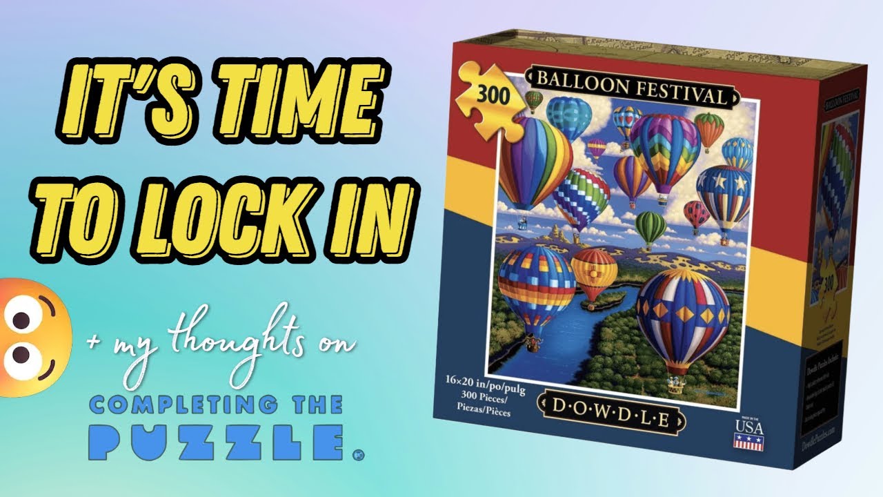 Counting Down to My First Competition  😶 Speed Puzzling Balloon Festival by Dowdle 300 Piece Puzzle