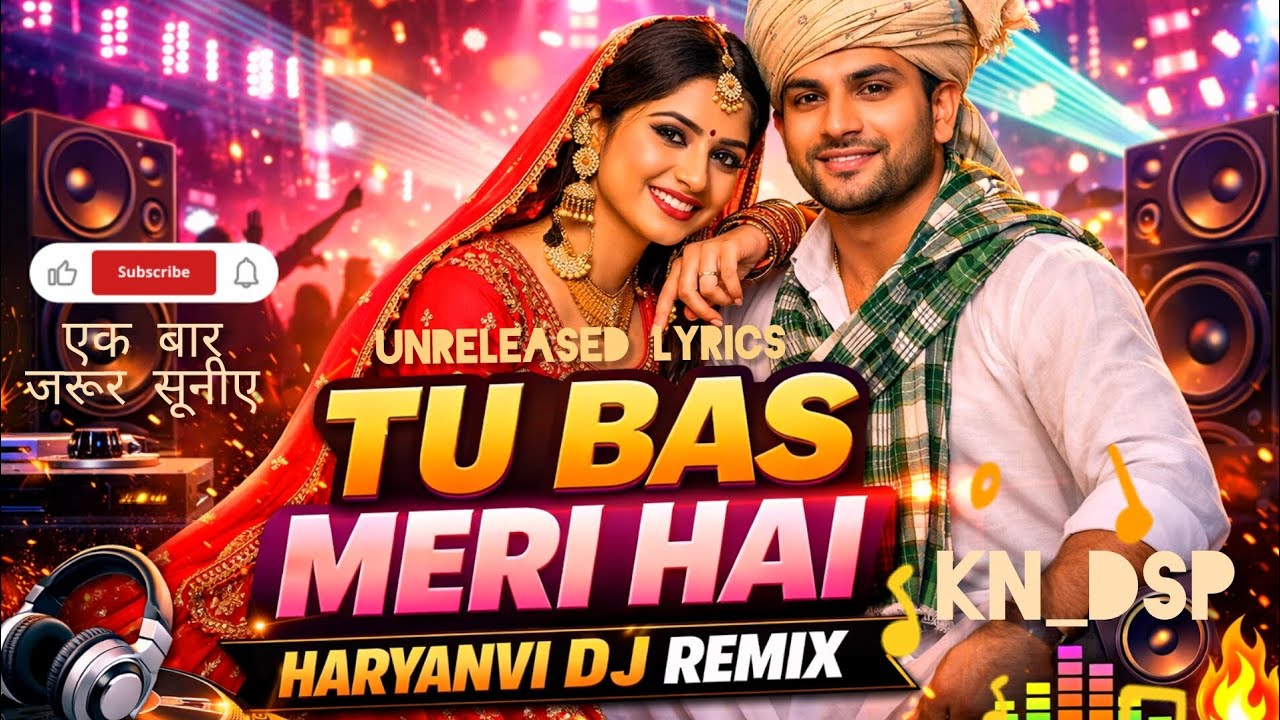 Tu Bas Meri Hai 🎧 Haryanvi DJ Song | Latest Love Remix | Desi Party Mix Unreleased Lyrics #yt