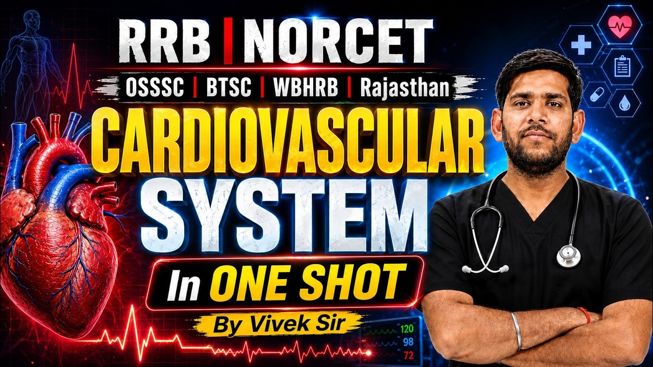 Cardiovascular System | RRB/NORCET/OSSS/BTSC/WBHRB/Rajasthan Cardiovascular System Class | Vivek Sir