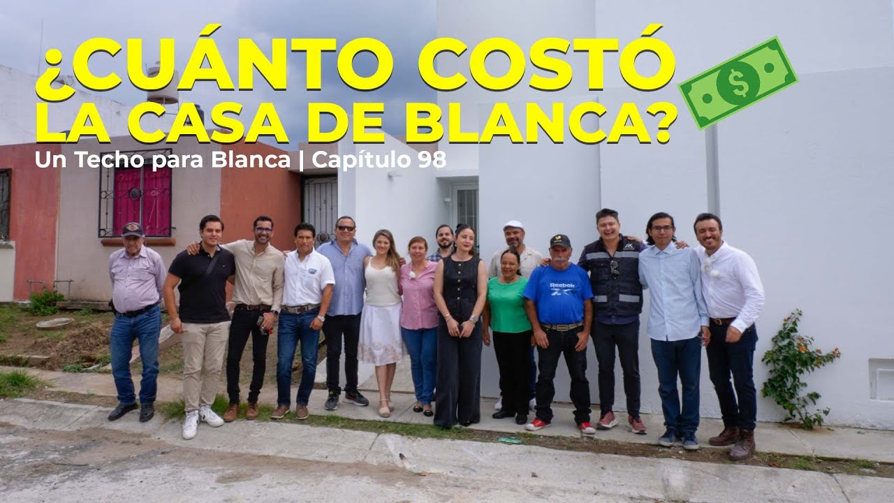 ¿CUÁNTO COSTÓ LA CASA DE BLANCA? | Un Techo para Blanca 98 ***PLANOS Y COSTOS EN DESCRIPCIÓN***