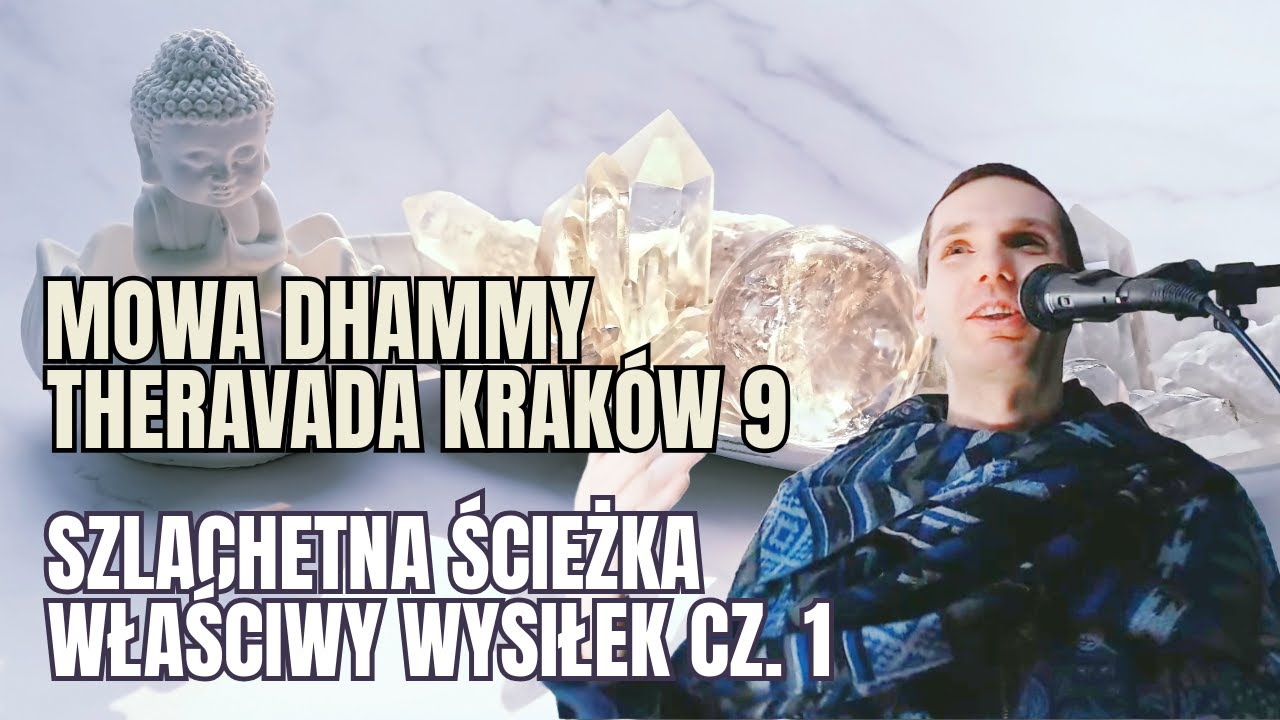 Sammā Vāyāma I - Właściwy wysiłek cz. 1