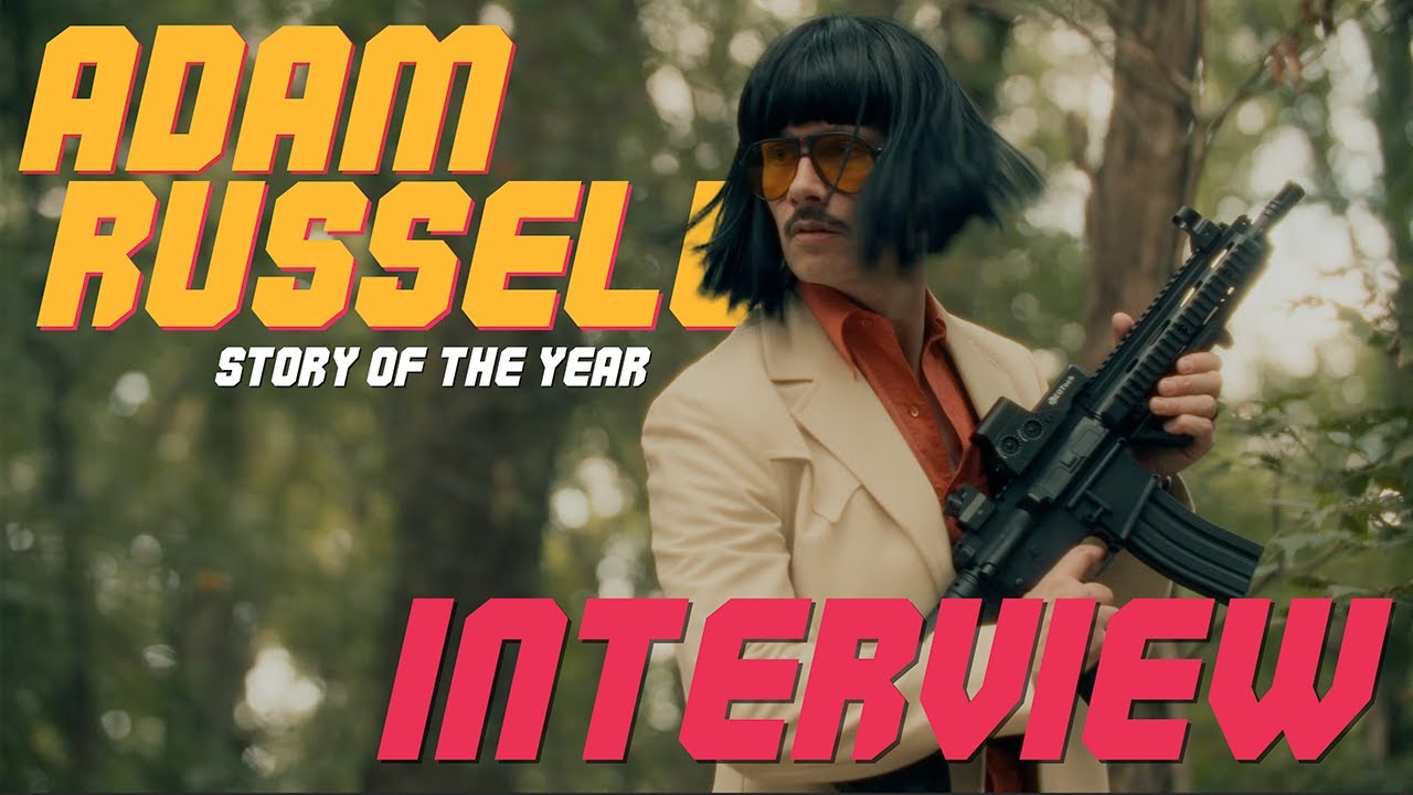  INTERVIEW: ADAM RUSSELL - STORY OF THE YEAR