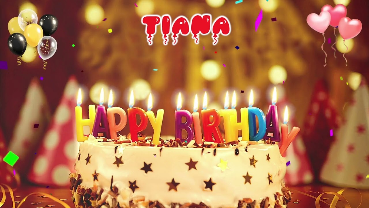 TIANA Happy Birthday Song – Happy Birthday to You