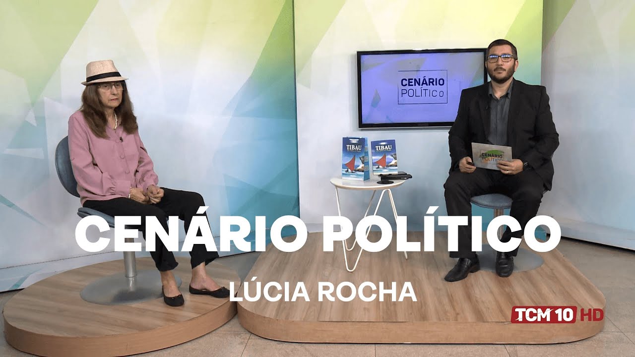 Cenário Político entrevista Lúcia Rocha, Jornalista e Escritora
