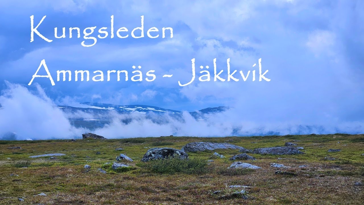 Kungsleden - Ammarnäs till Jäkkvik