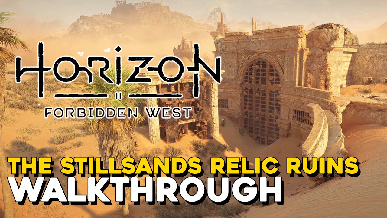 Horizon Forbidden West The Stillsands Relic Ruins Walkthrough