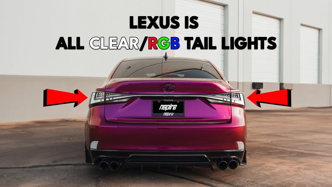 2014-2020 Lexus IS ALL CLEAR / RGB Aftermarket Tail Lights