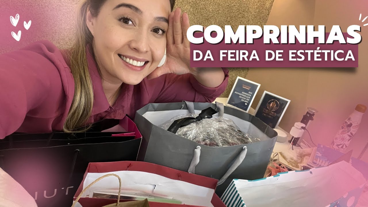 COMPRINHAS DA FEIRA DE ESTÉTICA - ESTÉTICA IN SP 2023