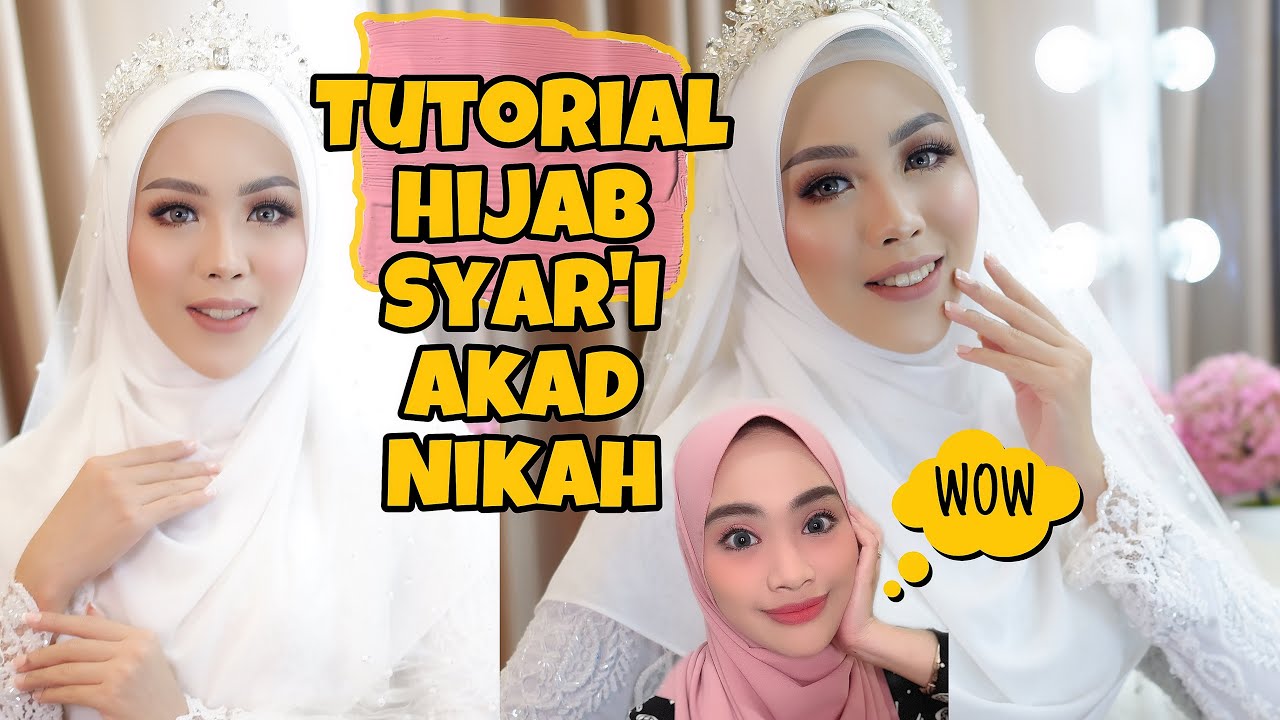 TUTORIAL HIJAB SYAR&rsquo;I AKAD NIKAH | SIMPLE DAN ANGGUN 😍💖