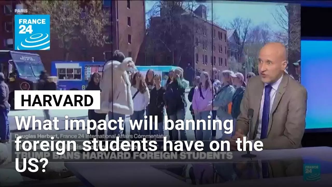 What impact will banning foreign students of Harvard have on US soft power? &bull; FRANCE 24 English