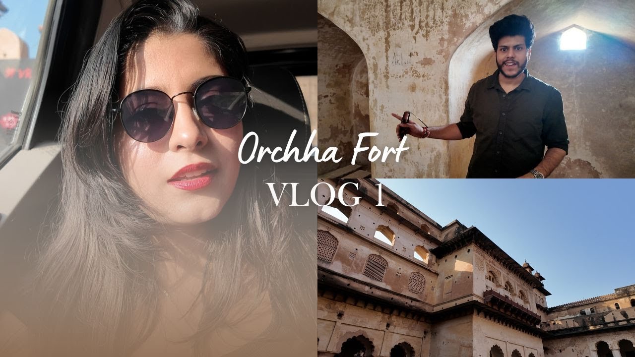 Raja Mahal Orchha Fort | RoadTrip Ep- 02 😍✨ 