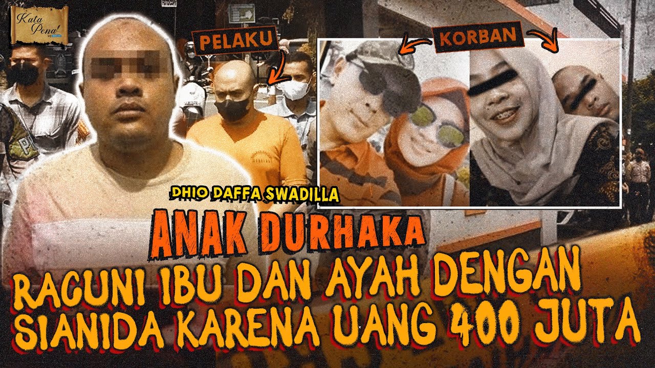 AYAH DAN IBU DIRACUN DENGAN SIANIDA DEMI UANG 400 JUTA BUAT PAMER | DHIO DAFA SYAHDILLA