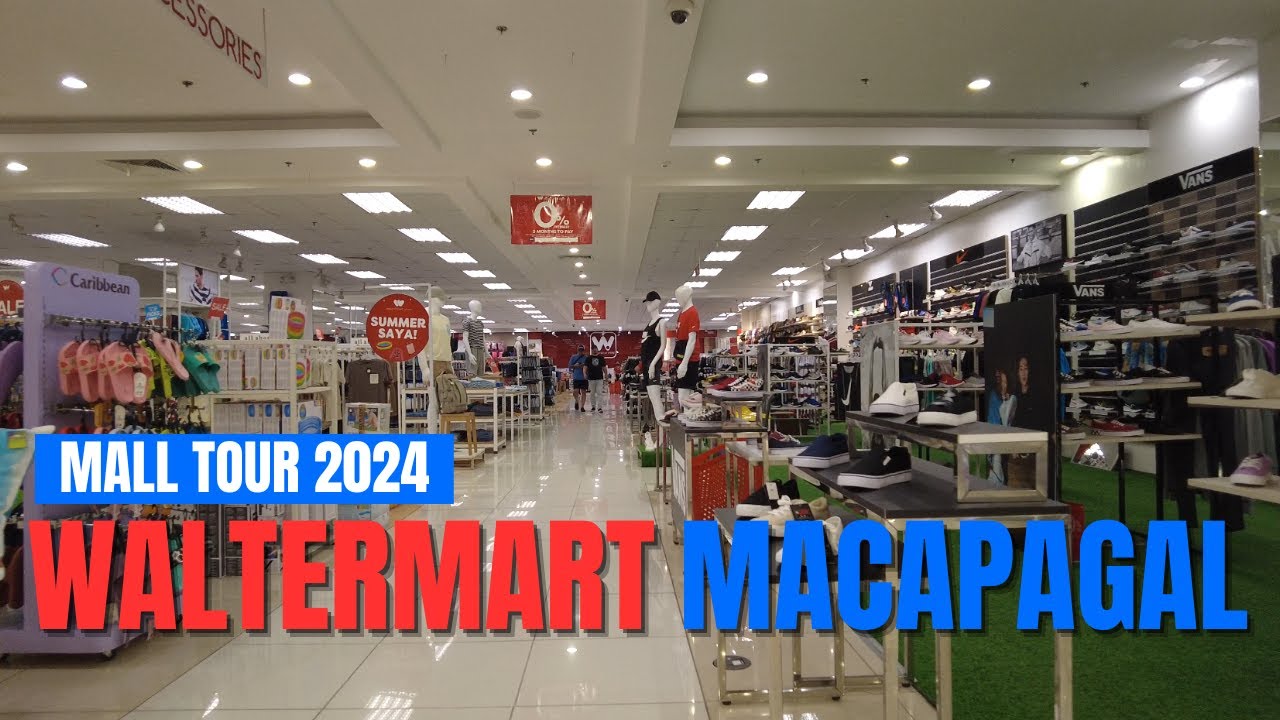 [4K] 2024 MALL TOUR - WALTERMART MACAPAGAL, PASAY CITY PHILIPPINES