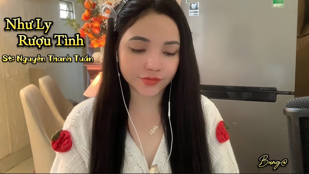 NHƯ LY RƯỢU TÌNH/BUNGlive Cover/Người ơi xin đừng đến,xin người đừng yêu tôi...