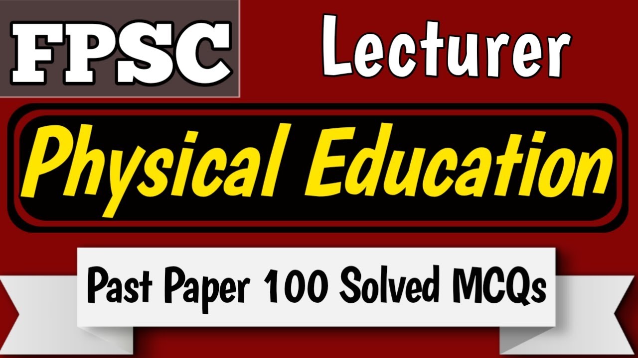 Lecturer Physical Education  Solved Past Paper | Physical Education Important MCQs for FPSC Test