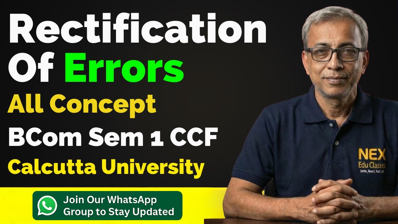 #1 Rectification Of Errors | All Concept | CU BCom | Semester 1 | Financial Accounting 1 