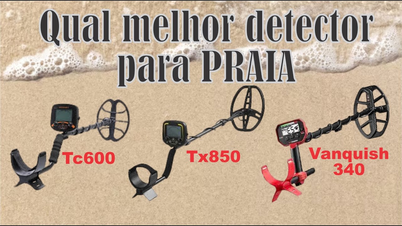Qual é o melhor detector de metais para Praia. Teste areia. TC600, TX850 e Vanquish 340