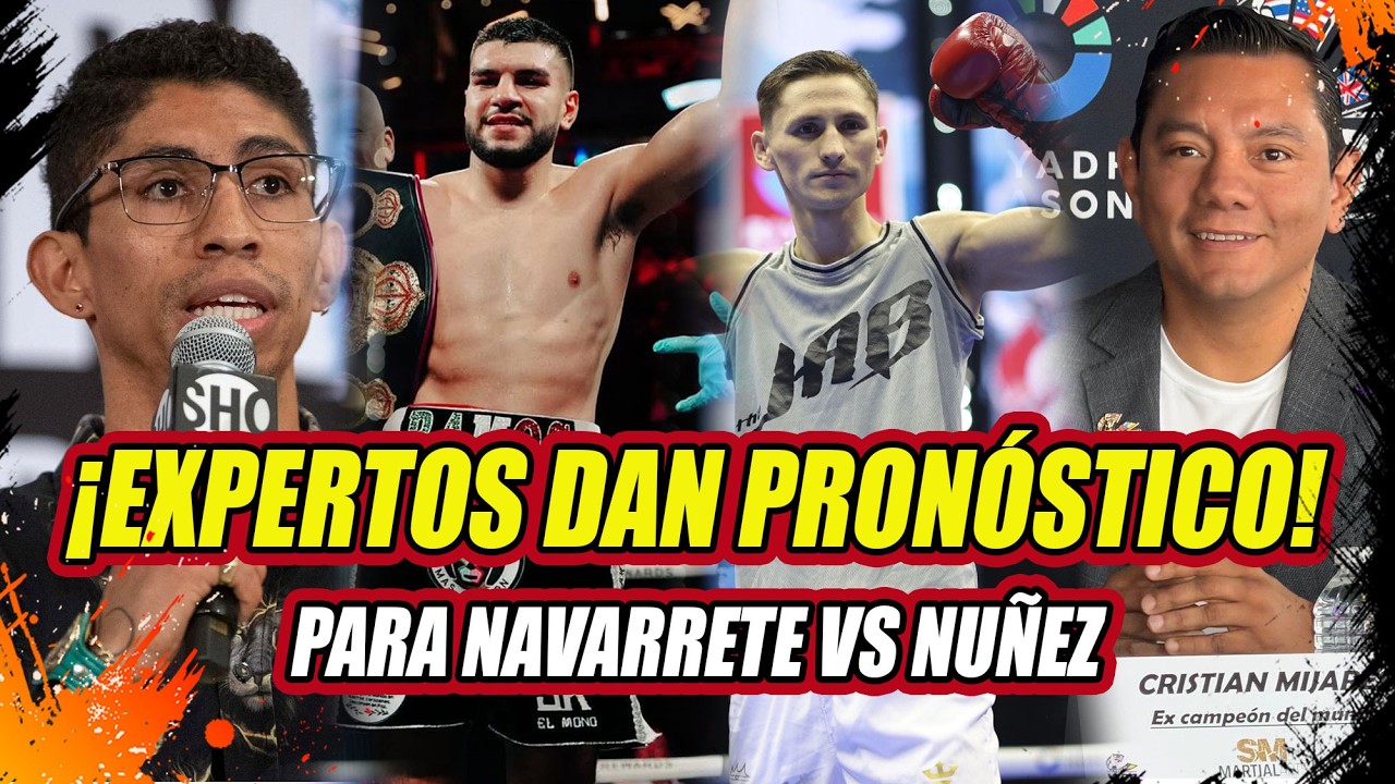 🔥Expertos DAN PRONÓSTICO de Navarrete vs Nuñez