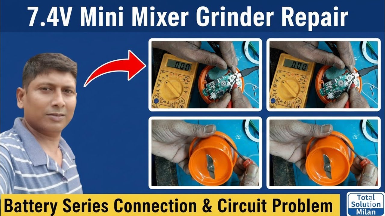 7.4V Mini Mixer Grinder Repair | Battery Series Connection & Motor Circuit Charging Connector