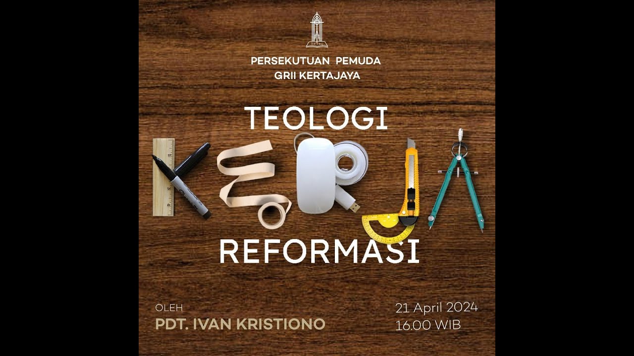 Pdt. Ivan Kristiono "TEOLOGI KERJA REFORMASI"