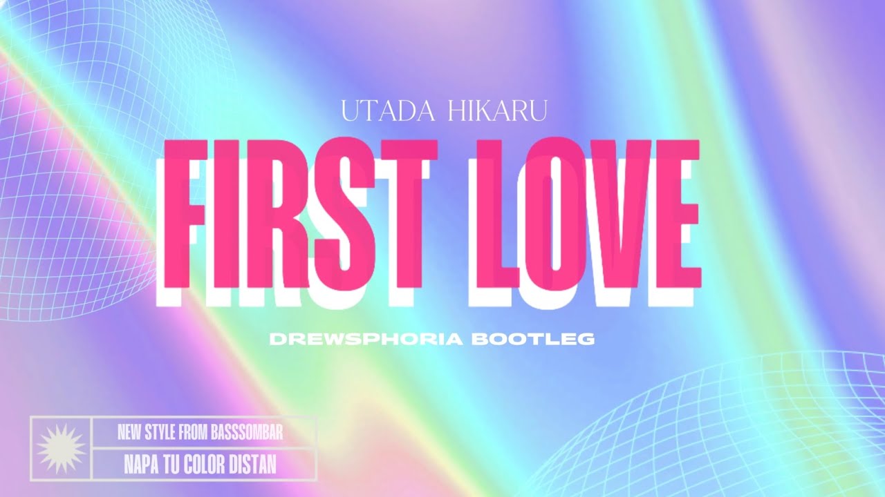 FIRST LOVE (DREWSPHORIA COLOR DISTAN)