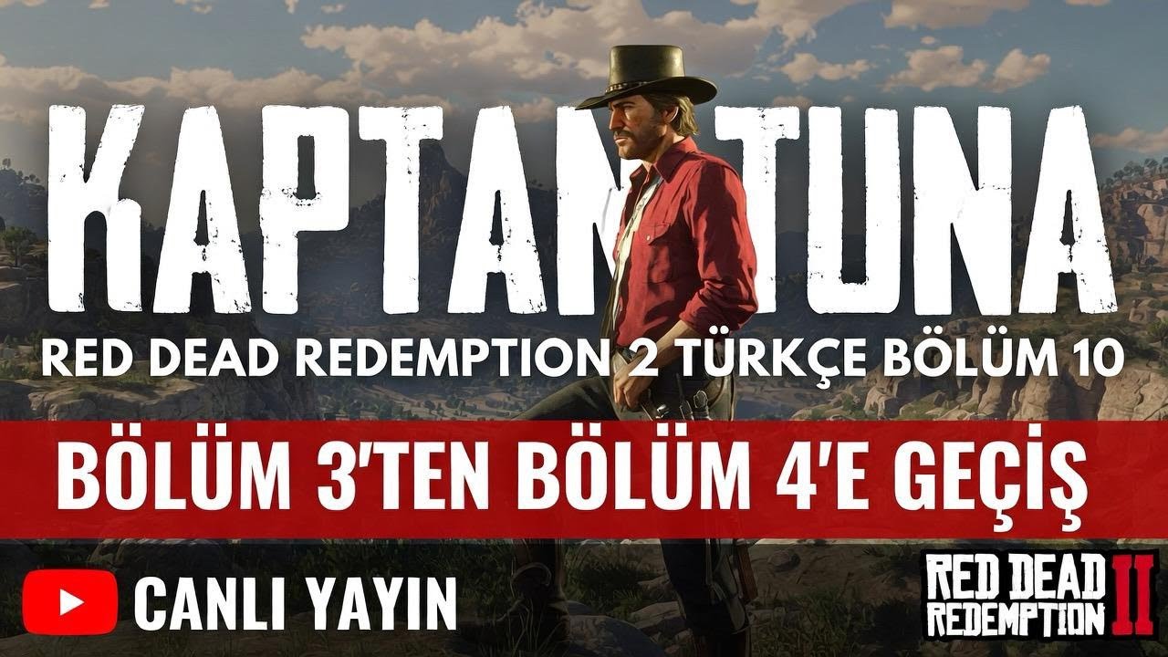 Red Dead Redemption 2 / 10. Bölüm 4. Chapter'a geçiyoruz