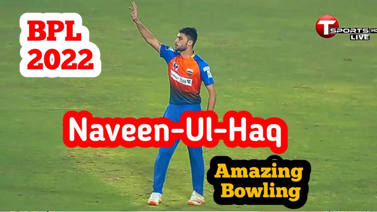 Naveen Ul Haq amazing bowling in BPL 2022 । Dhaka vs Khulna । Match 1